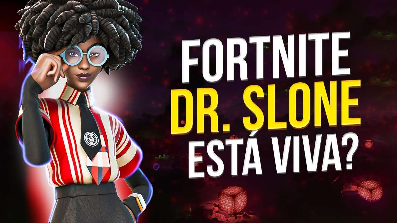 A DOUTORA SLONE ESTÁ VIVA! - FORTNITE HISTÓRIA